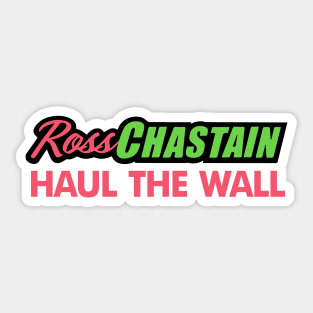 Ross chastain Haul the Wall Sticker